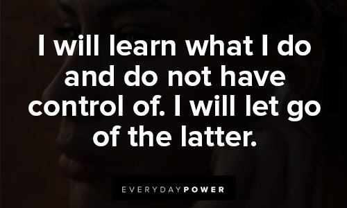 positive affirmations about I will learn what I do and do not have control of