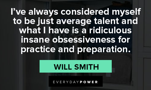 preparation quotes about I've always considered myself to be just average talent and what I have is a ridiculous insane obsessiveness for practice and preparation