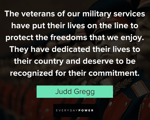 The veterans of our military Service quotes