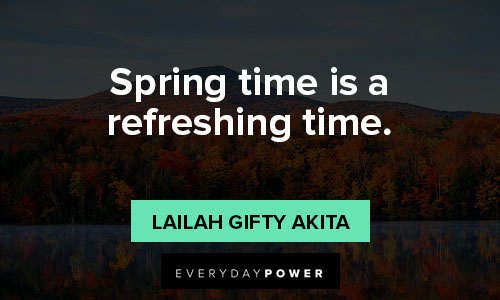 relatable quotes on spring time is a refreshing time