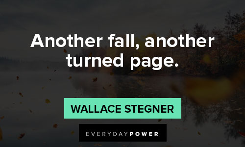 relatable quotes about another fall, another turned page