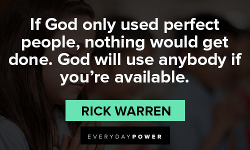 Rick Warren quotes about God will use anybody if you're available