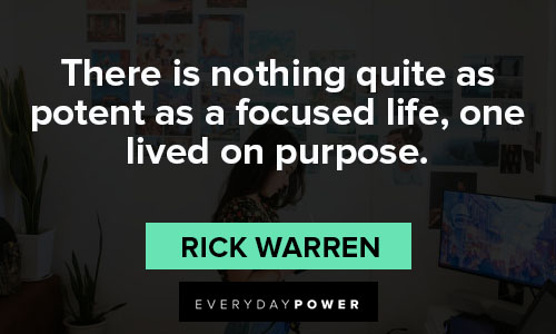 Rick Warren quotes about there is nothing quite as potent as a focused life
