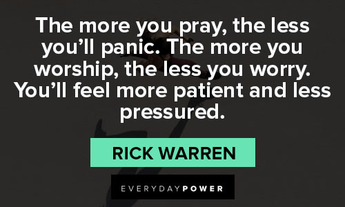 Rick Warren quotes about you'll feel more patient and less pressured