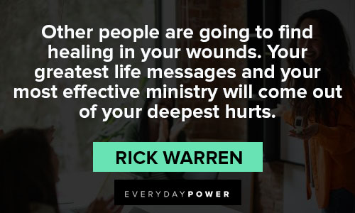 Rick Warren quotes to find healing in your wounds