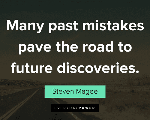 road quotes about many past mistakes pave the road to future discoveries