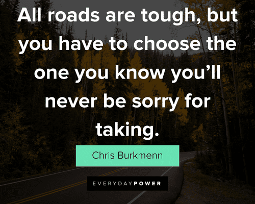 road quotes about all roads are tough