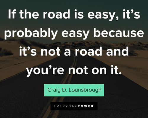 160 Road Quotes To Contemplate On Your Journey