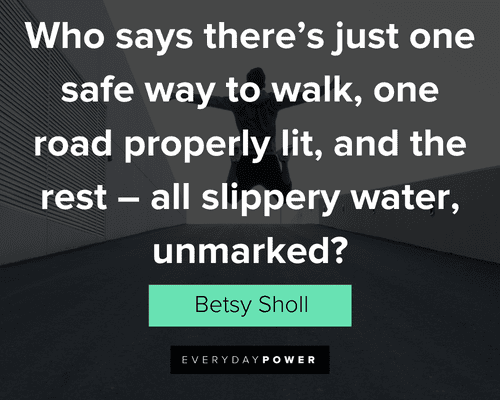 road quotes about all slippery water, unmarked