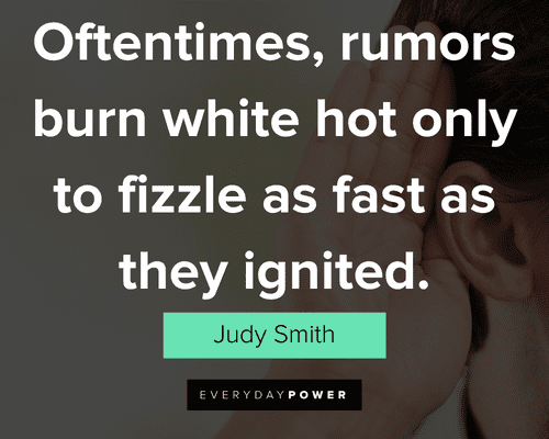 rumor quotes about oftentimes, rumors burn white hot only to fizzle as fast as they ignited