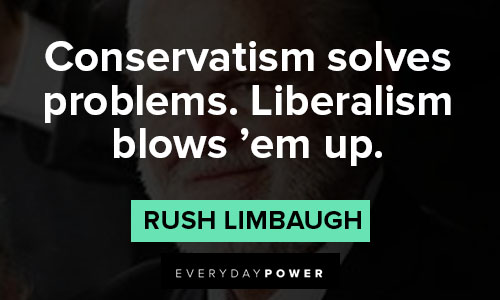 rush limbaugh quotes about conservatism solves problems