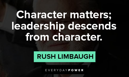 rush limbaugh quotes about character matters