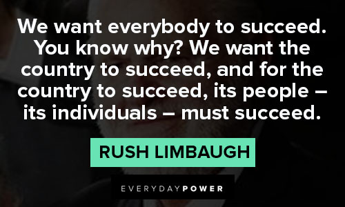 rush limbaugh quotes about success