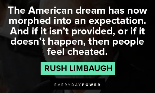 rush limbaugh quotes about the american dream