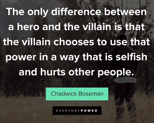 selfish people quotes about a difference between a hero and the villain