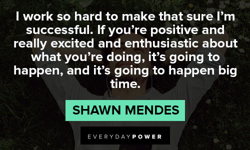 Shawn Mendes quotes about success