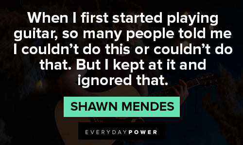 Shawn Mendes quotes on playing guitar
