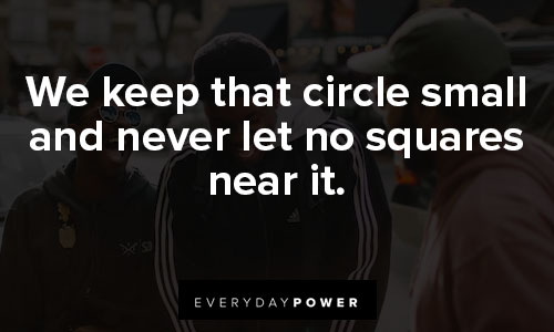 small circle quotes about we keep that circle small and never let no squares near it