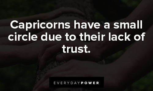 small circle quotes about capricorns have a small circle due to their lack of trust