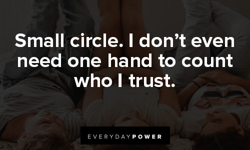 small circle quotes about one had to count who I trust