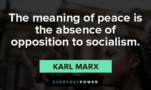 socialism quotes about the meaning of peace is the absence of opposition to socialism