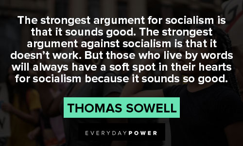 socialism quotes about the strongest argument for socialism is that it sounds good