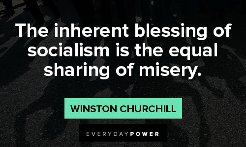 socialism quotes about the inherent blessing of socialism is the equal sharing of misery