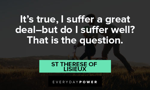 St Therese of Lisieux quotes about questioning