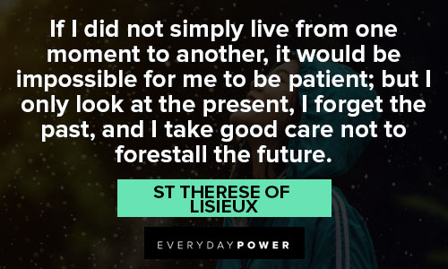 St Therese of Lisieux quotes about taking care
