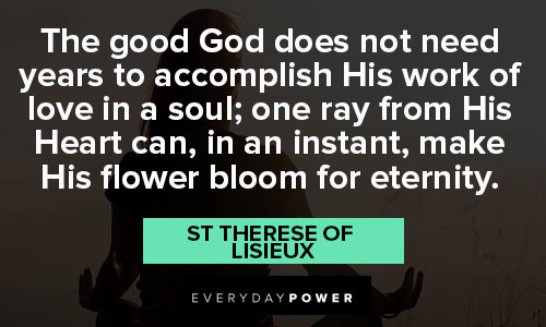 Religious St Therese of Lisieux quotes about love in a soul