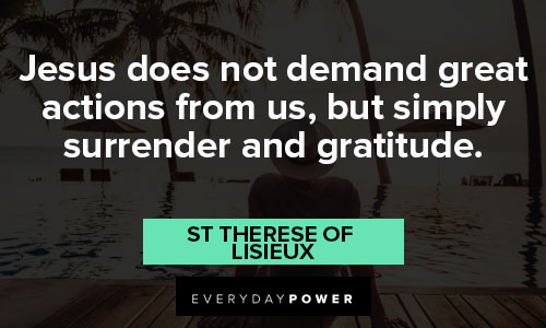 St Therese of Lisieux quotes about Jesus does not demand great actions from us