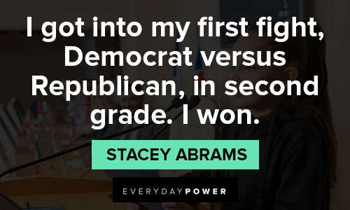 stacey abrams quotes about I got into my first fight