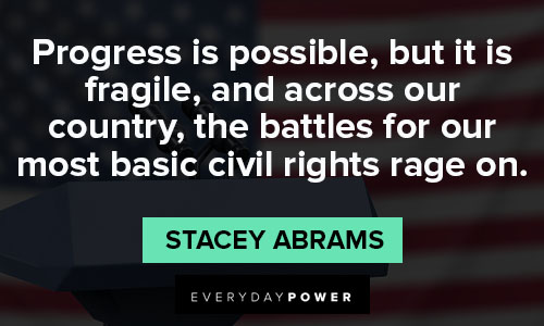 stacey abrams quotes about progress is possible
