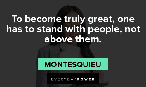 stand tall quotes about to become truly great, one has to stand with people, not above them