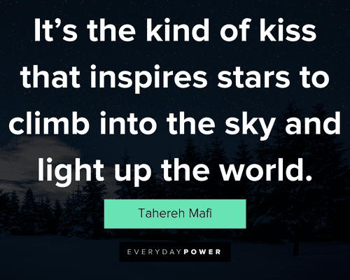 star quotes about it’s the kind of kiss that inspires stars to climb into the sky and light up the world