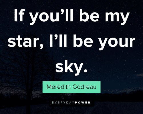 star quotes about if you’ll be my star, I’ll be your sky