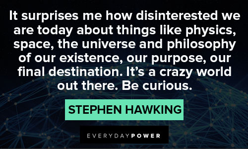 stephen hawking quotes being curious