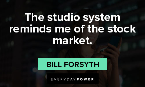 Stock Market Quotes about the studio system reminds me of the stock market