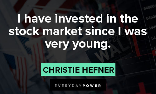 Stock Market Quotes about the stock market since I was very young