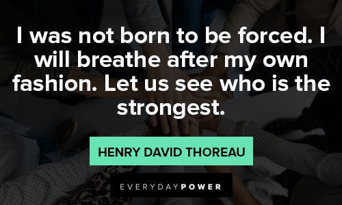 strength quotes about I was not born to be forced