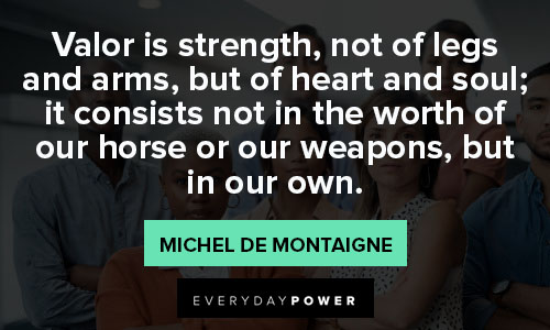 strength quotes about it consists not in the worth of our horse or our weapons