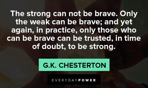 strength quotes about only those who can be brave can be trusted