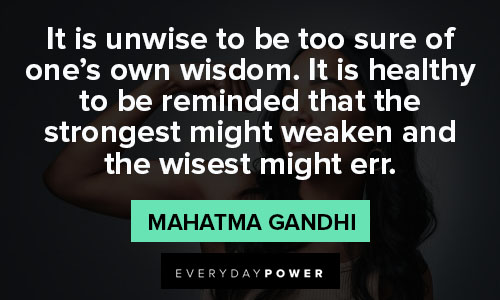 strength quotes about it is unwise to be too sure of one's own wisdom