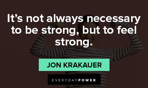 strength quotes about it's not always necessary to be strong, but to feel strong