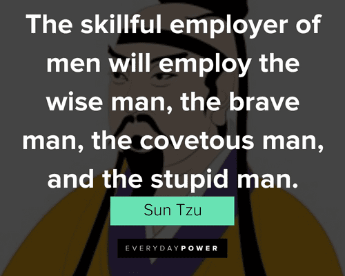 sun tzu quotes about the skillful employer of men will employ the wise man