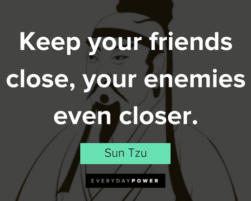 sun tzu quotes about keep your friends