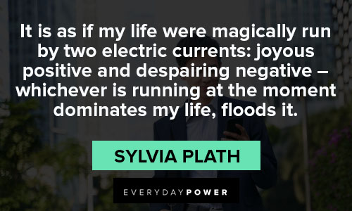 Sylvia Plath quotes about joyous positive and despairing negative