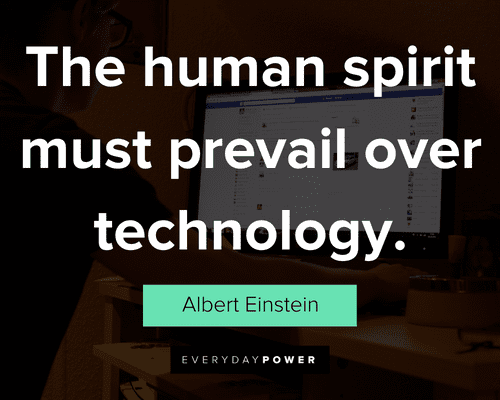technology quotes about the human spirit must prevail over technology