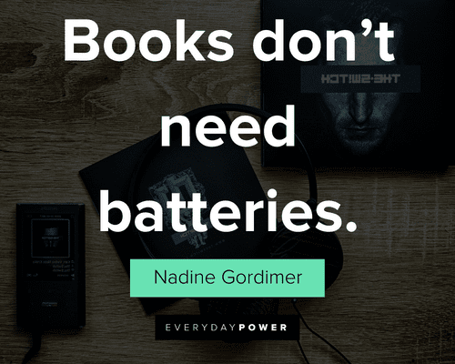technology quotes about books don't need batteries