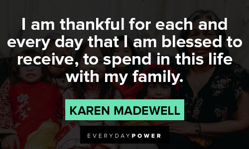 thankful quotes about I am thankful for each and every day that I am blessed to receive